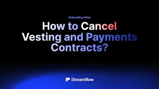 How To Cancel A Payments Or Vesting Contract On Streamflow?