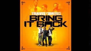 Travis Porter - Bring It Back (Dirty)