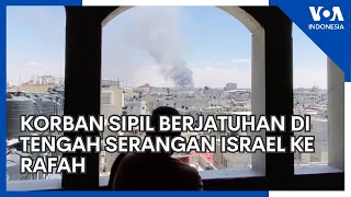 Korban Sipil Berjatuhan Di Tengah Serangan Israel Ke Rafah