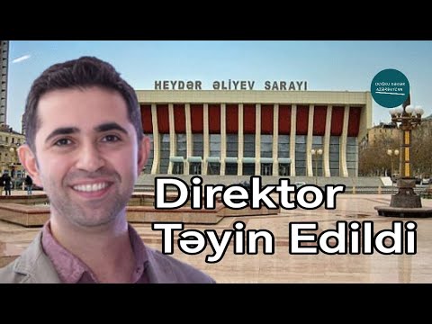 İlham Qasımov Heydər Əliyev sarayına direktor təyin olundu - Rəsmi