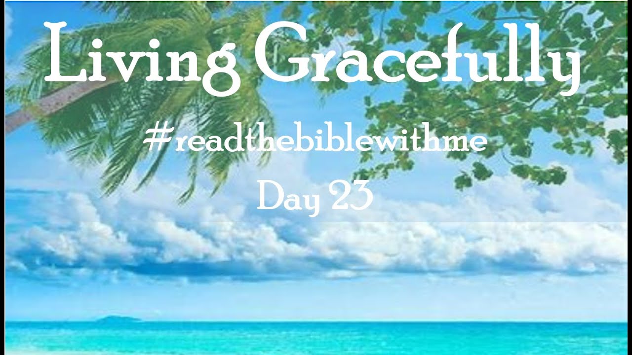 Day 23. Genesis 46:1 - 47:31 and from Matthew 14: 13 – 33 # ...