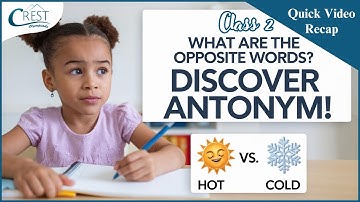 Class 2 Antonyms | English Olympiad | CREST Olympiads