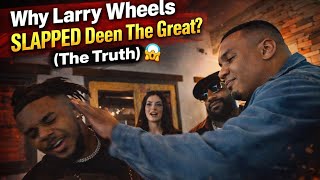 Larry Wheels Slaps Deen The Great 😳 What REALLY Happened (Full Breakdown)