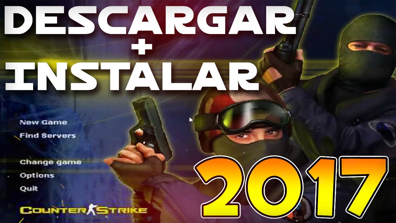 Fe ciega sensación algodón Descargar e Instalar Counter Strike 1.6 No Steam 2017 - YouTube