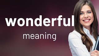 Wonderful — WONDERFUL definition