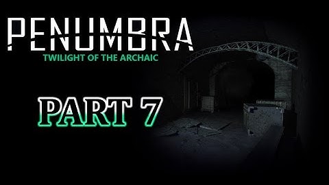 Penumbra Necrologue: Twilight of the Archaic - Part 7 - ROACH!