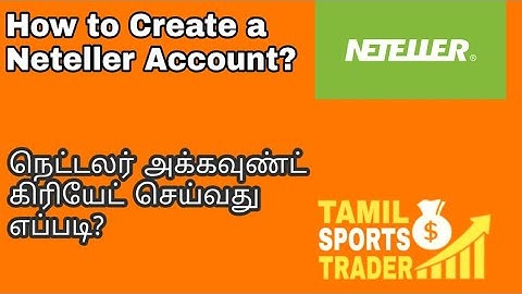 How to Create Neteller Account? | தமிழ் | நெட்டலர் அக்கவுண்ட் கிரியேட்செய்வது எப்படி?