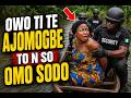 OWO TI TE AJOMOGBE TO N SOMO SODO