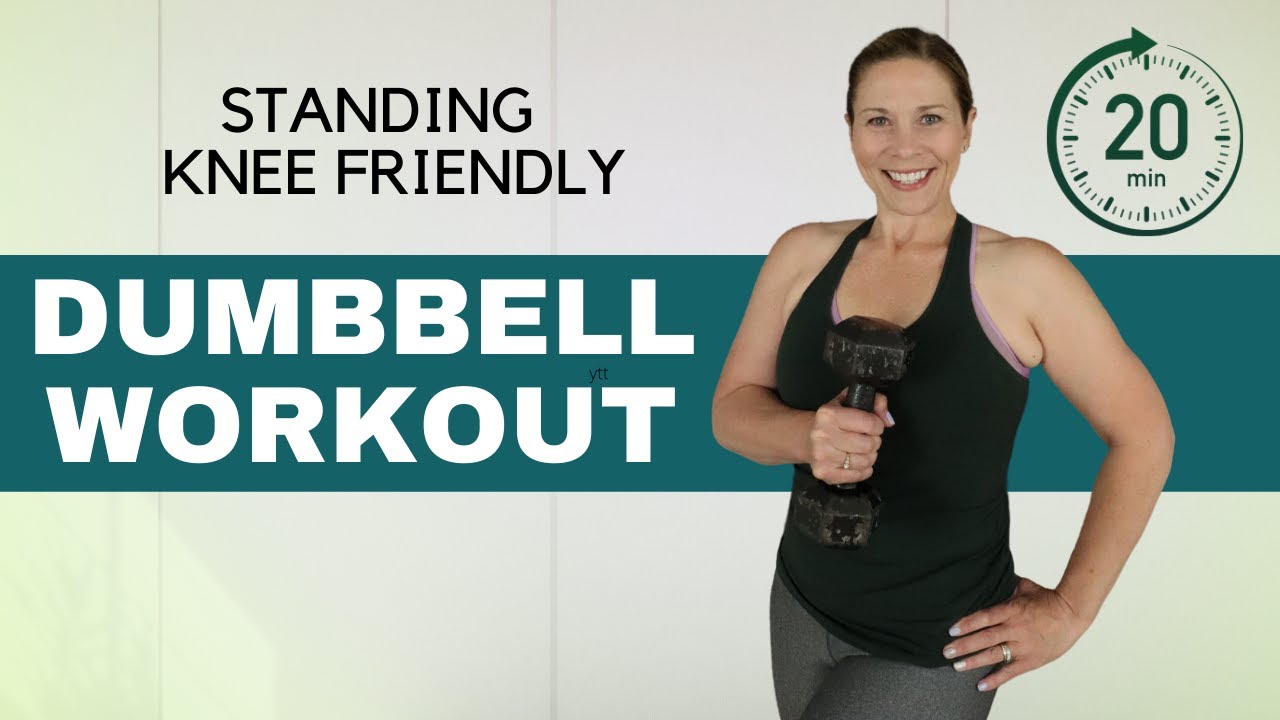20 Min STANDING KNEE FRIENDLY DUMBBELL at HOME Workout | No Squats, No ...