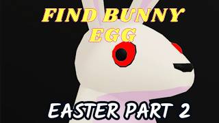 How To Find Bunny Egg In 99 Nights In The Forest Find Last Egg Roblox