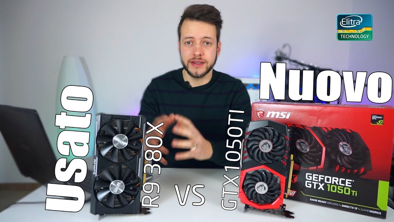 Radeon R9 380x Vs Gtx 1050 Ti GTX 1050 TI vs R9 380X || Nuovo o Usato? - YouTube