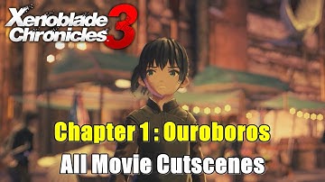 Xenoblade Chronicles 3 Chapter 1 : Ouroboros - All Movie Cutscenes