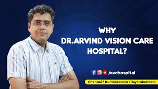 Why Dr. Arvind Vision Care Eye Hospital?