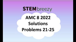 2022 AMC 8 Problems 21 - 25