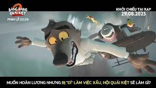 BĂNG ĐẢNG QUÁI KIỆT 2 | Trailer Lồng Tiếng | Khởi Chiếu Dịp Lễ Quốc Khánh - 29.08.2025