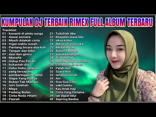 DJ DANGDUT NONSTOP FULL ALBUM - REMIX TERBAIK FULL BASS ENAK DIDENGAR SAMBIL KERJA class=