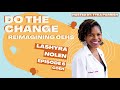 Do the Change: Reimagining OEHS with Lash Nolen (Part 2)