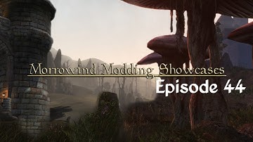 Morrowind Modding Showcases - Episode 44 - Telvanni Mods