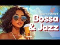 Ocean Breeze &amp; Bossa Nova: Jazz Melodies for Lovers by the Sea 🌊❤️