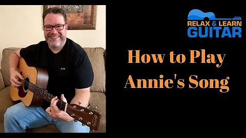 Annie's Song by John Denver- acoustic guitar lesson