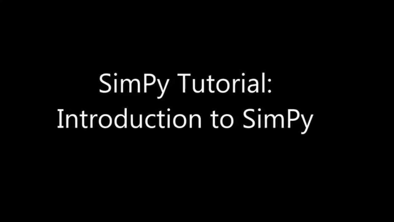 SimPy Tutorial 1: Introduction to SimPy - YouTube