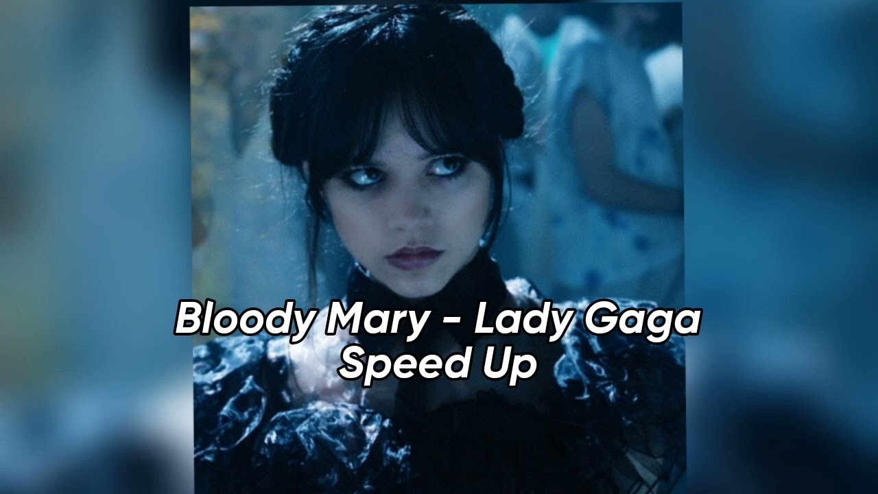 Lady Gaga - Bloody Mary from Wednesday (Lyrics) Tiktok speed up