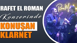 Rafet El Roman Konserinde Konuşan Klarnet!