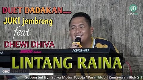 DUET TERLUCU-LINTANG RAINA-JUKI JEMBRONG FEAT DEWI DHIVA-JEMBRONG BEKEN SAWER ONLINE TANGGAL 17 JUNI