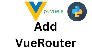 PyvueJS Tutorial - Add Router  Page with VueRouter