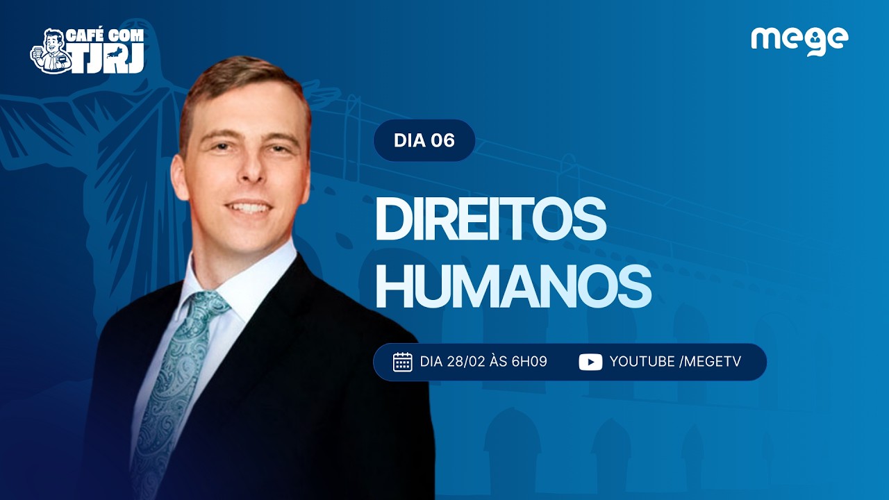 Café com TJRJ (Dia 06 - Direito Humanos - Prof. Werner Rech)