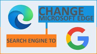 how to make google as the default search engine in microsoft edge in windows 11?