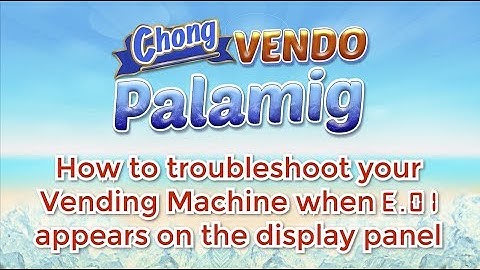 Chong Cafe Phils: How to troubleshoot when E.01 appears on the display panel