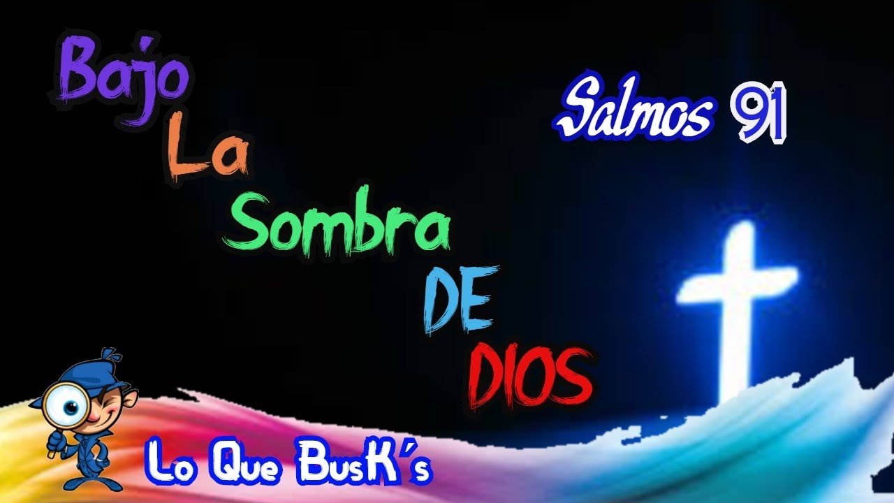 Bajo la sombra de DIOS Reflexión de Vida 📖 "salmo91 YouTube