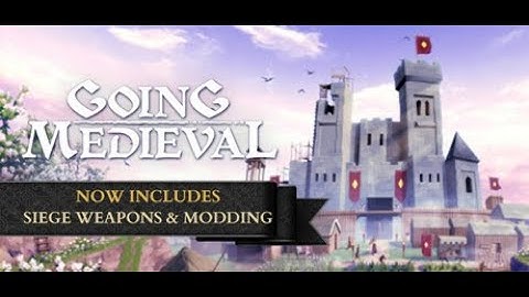 Going Medieval - Siege Weapons