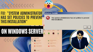 FIX: "System Administrator Has Set Policies to Prevent This Installation" on Windows