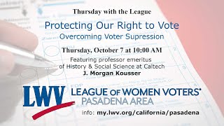 League of Women Voters Pasadena Area: Protecting Our Right To Vote