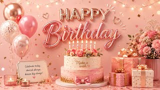 Happy Birthday Song 2026 🎂 Best Happy Birthday Wishes Video 🎉 Birthday Song for Everyone