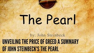 Unveiling the Price of Greed A Summary of John Steinbeck's The Pearl