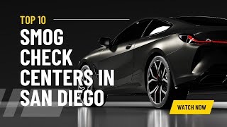 The 10 Best Smog Check Centers In San Diego