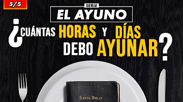 ¿A qué hora debe comenzar el ayuno?