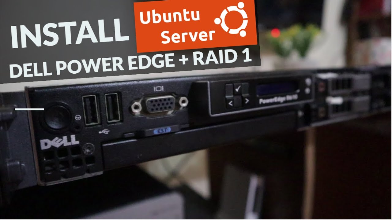 ติด ตั้ง ubuntu Update 2022 How to Install Ubuntu Server | Dell Power Edge RAID 1
