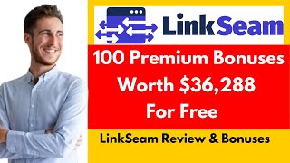 Link Seam Review &amp; VIP Bonuses