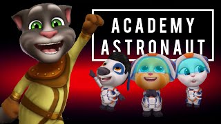 My Talking Tom Friends - ACADEMY ASTRONAUT