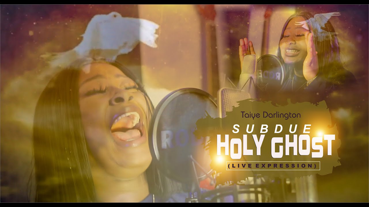 Ver SUBDUE HOLYGHOST (by Taiye Darlington) en YouTube Ver SUBDUE HOLYGHOST (by Taiye Darlington) en YouTube