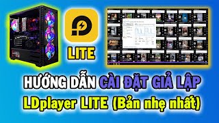 Hướng Dẫn Cài Đặt Và Tối Ưu Giả Lập Ldplayer Lite Nhẹ Nhất Trên Máy Tính Dual Xeon #2 | Dũng Mike