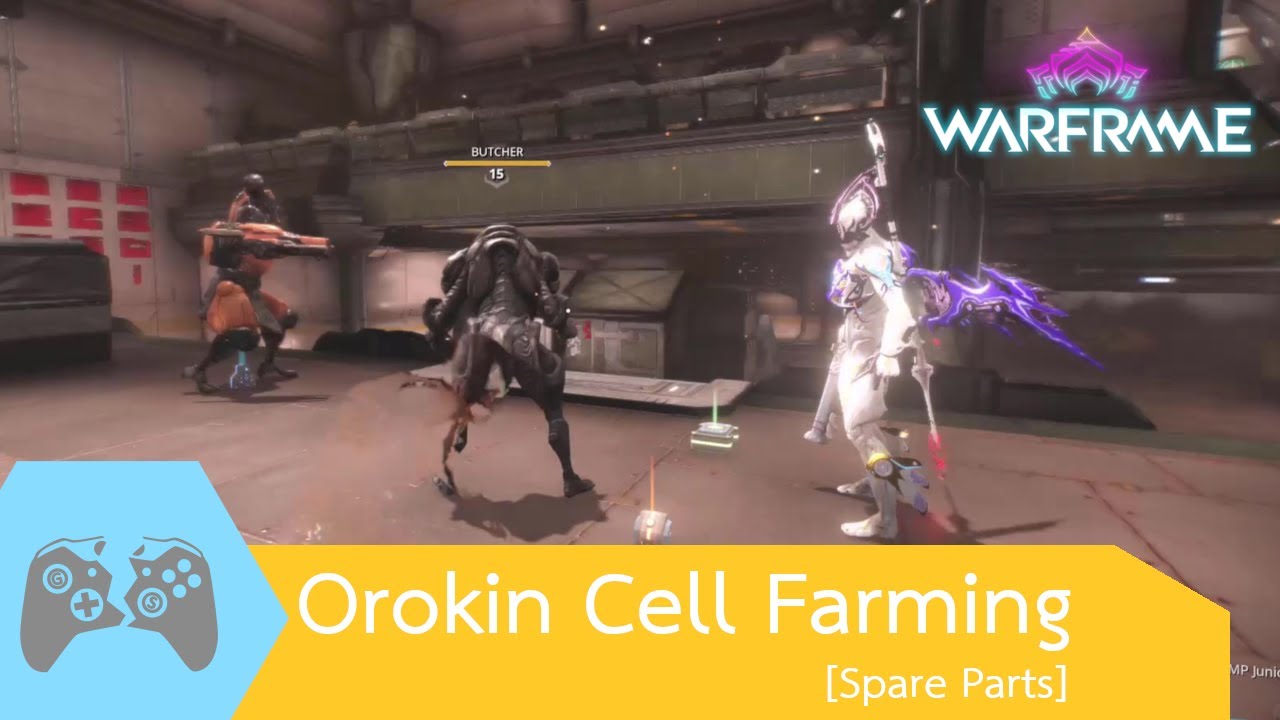 Warframe Orokin Cell Farming Spare Parts Youtube