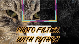 Making a Photo Filter App with Python