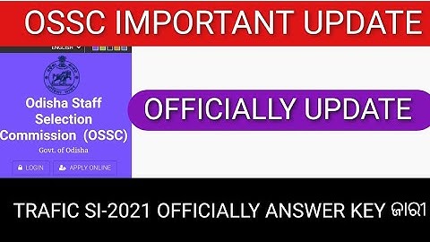 OSSC TRAFIC SI-2021 OFFICIALLY ANSWER KEY OUT || OFFICIALLY UPDATE || ODISHA JOB || ODISHA JOB