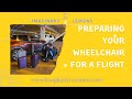 Preparing Your Wheelchair For a Flight