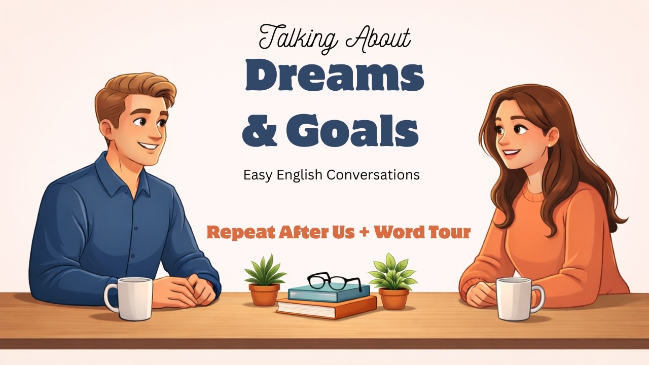 Easy English Conversation for Beginners | Talking About Dreams And Goals | Learn English Fast